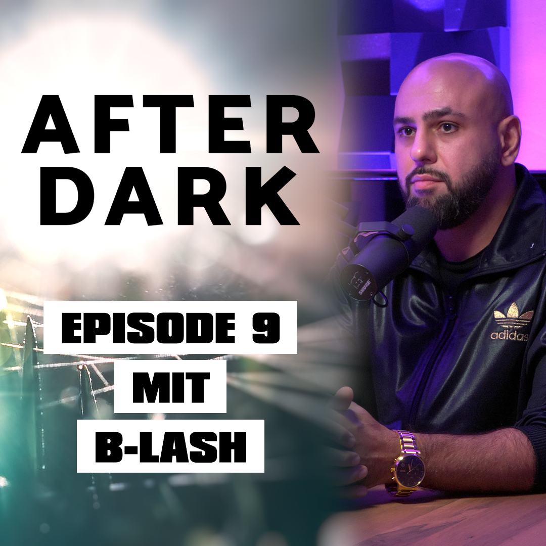 EPISODE 9 mit B-LASH